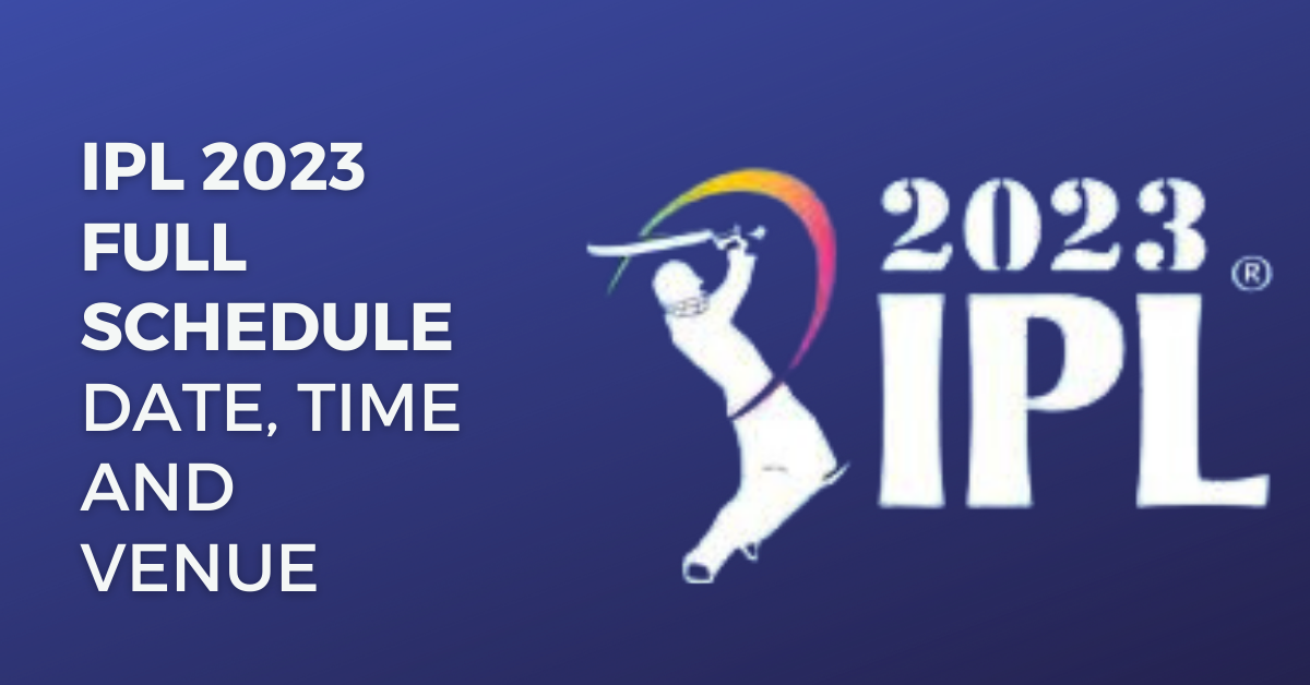 ipl 2023 schedule match date time and venue